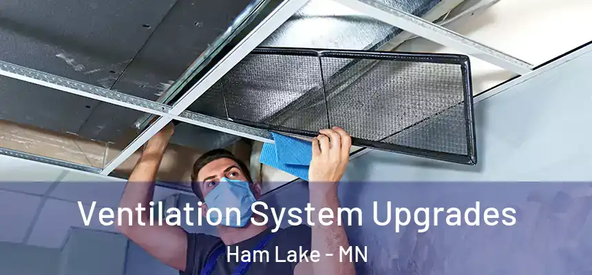  Ventilation System Upgrades Ham Lake - MN